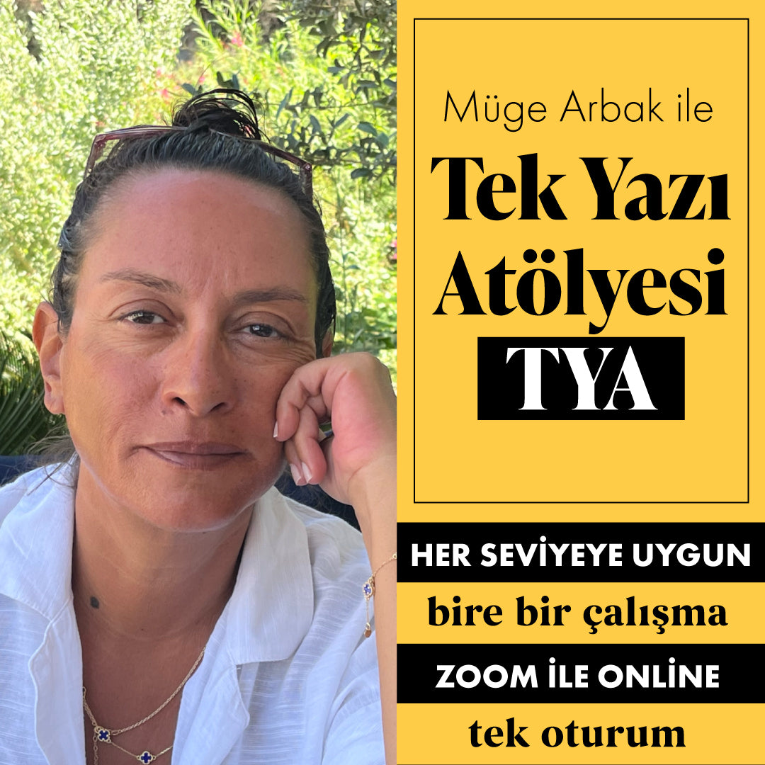 Tek Yazı Atölyesi TYA (Bire Bir Atölye) (Zoom ile Online)