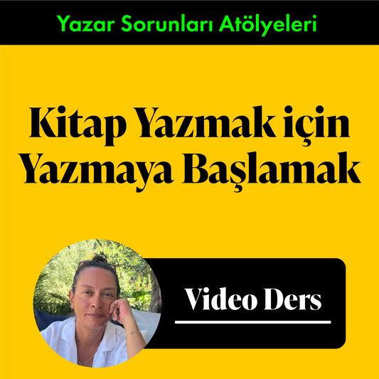 Kitap Yazmak için Yazmaya Başlamak (Video Ders+Çalışma Kitapçığı)