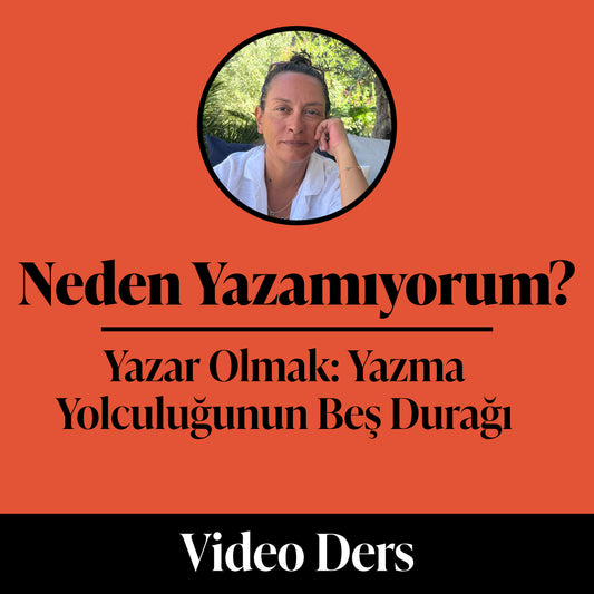 Neden Yazamıyorum? (Video Ders)