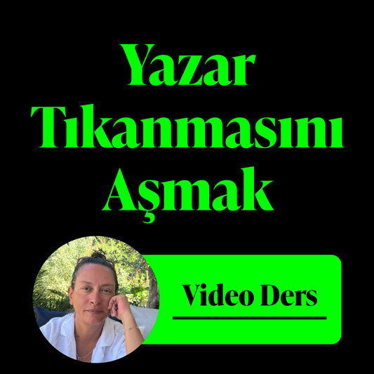 Yazar Tıkanmasını Aşmak (Video Ders)