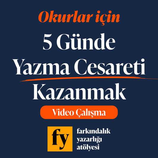 Okurlar için 5 Günde Yazma Cesareti Kazanmak