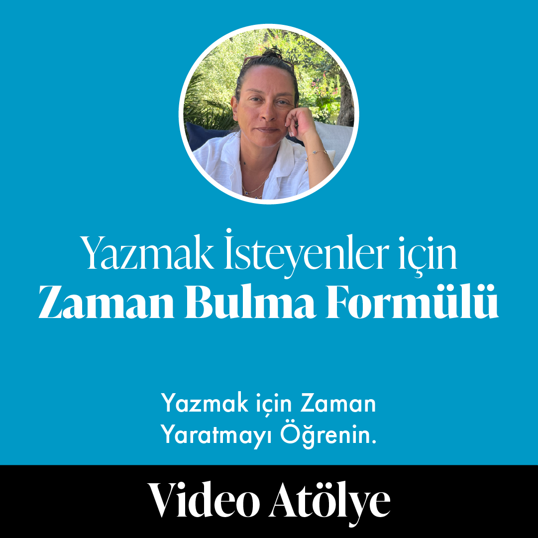 Yazmak İsteyenler için Zaman Bulma Formülü (Video Atölye +Çalışma Kitapçığı)
