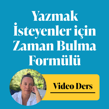 Yazmak İsteyenler için Zaman Bulma Formülü (Video Ders)